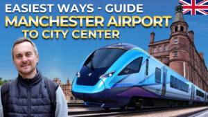 Read more about the article Easiest Ways – Manchester Airport to City Centre